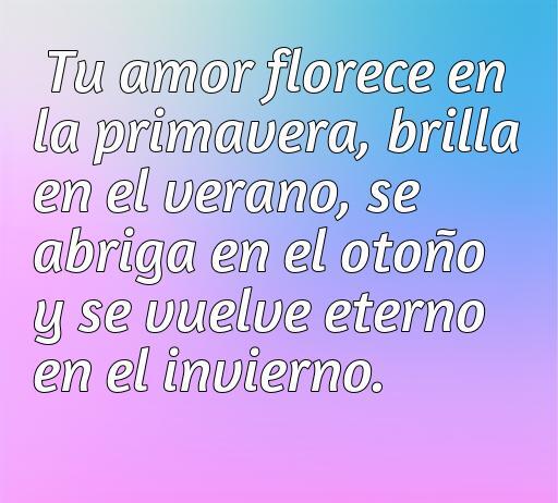 Frases de amor para las cuatro estaciones