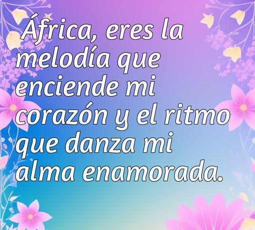 Bella frase de amor a áfrica, frases de amor a áfrica