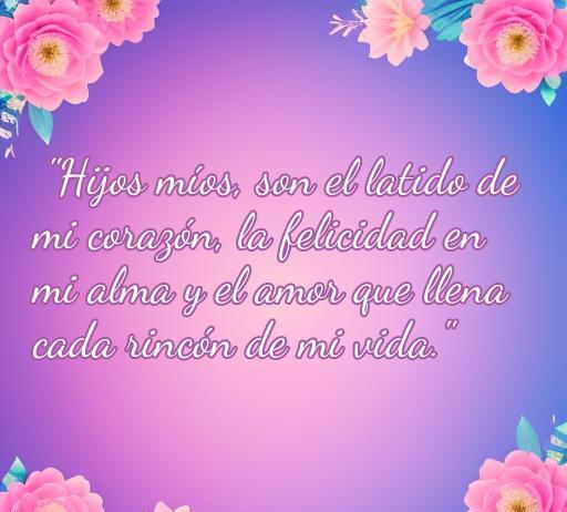 Frase conmovedora sobre el amor hacia los hijos, destacando su importancia en la vida y la felicidad que aportan. Ideal para reflexionar sobre la conexión familiar y el amor incondicional.