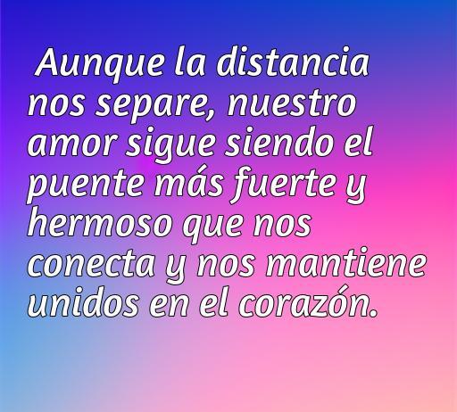 frases de amor a la distancia Frase inspiradora sobre el amor a la distancia que resalta la conexión emocional entre dos personas, incluso cuando están separadas físicamente. Ideal para el artículo sobre Frases de amor a la distancia.