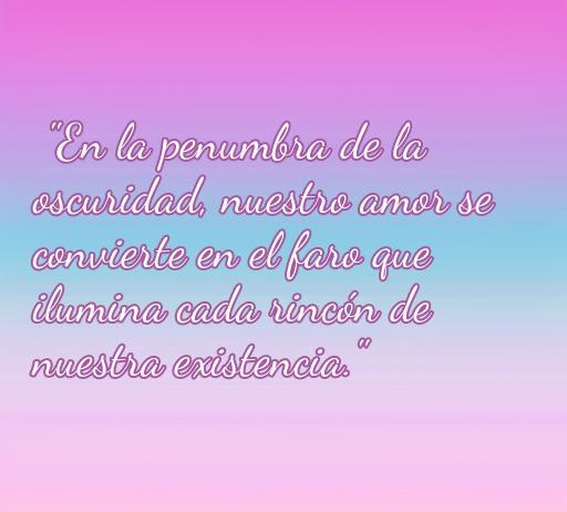 Frase de amor sobre la oscuridad que resalta la belleza del amor en momentos difíciles, ideal para reflexionar sobre el significado de la conexión emocional.
