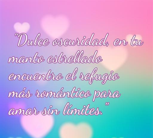 Frase romántica sobre el amor en la oscuridad, destacando la conexión emocional y refugio en la dulzura de la noche. Ideal para el tema de frases de amor a la oscuridad.