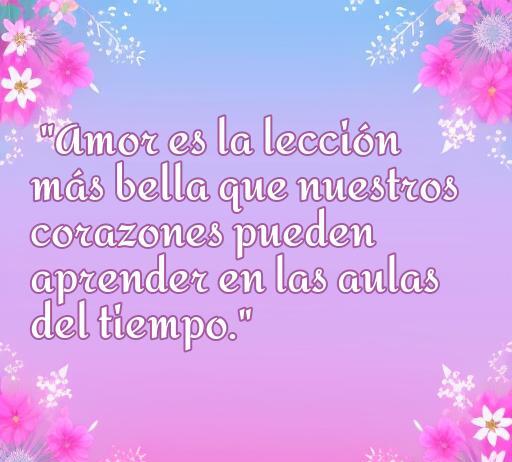 Frase inspiradora sobre el amor en la educación: 