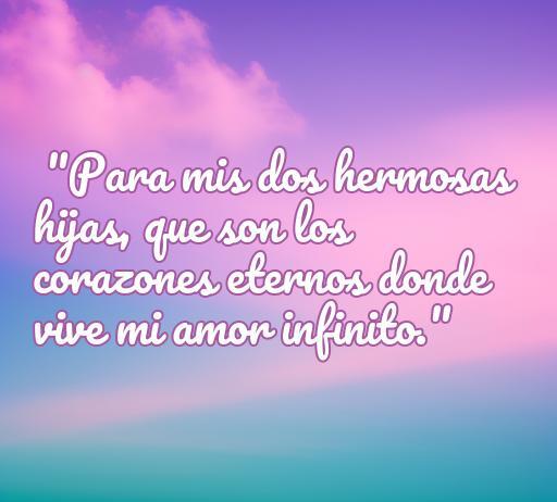Frases de amor para mis dos hijas