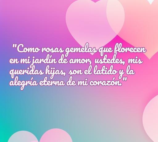 Frase de amor dedicada a hijas, destacando el sentimiento de amor eterno y la alegría que traen a la vida de un padre. Frases inspiradoras sobre el amor hacia las hijas.