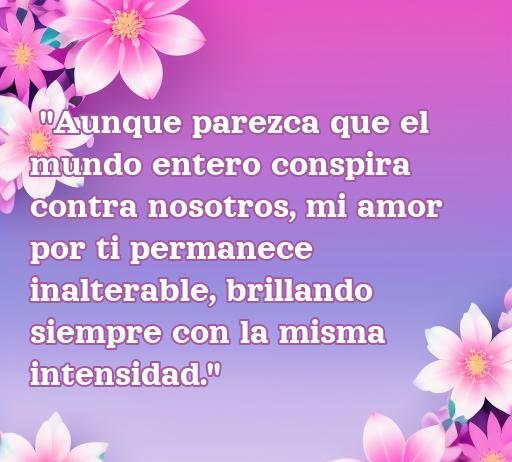 frases de amor a pesar de todo Frase inspiradora sobre el amor inquebrantable, rodeada de flores en tonos pastel. Ideal para el artículo 'frases de amor a pesar de todo', destacando la fortaleza del amor en momentos difíciles.
