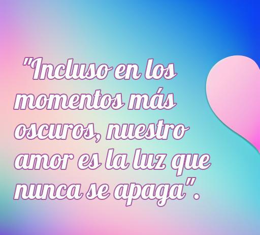 Frase inspiradora de amor para apoyar a tu pareja en tiempos difíciles, destacando que en los momentos oscuros, el amor es la luz que nunca se apaga.