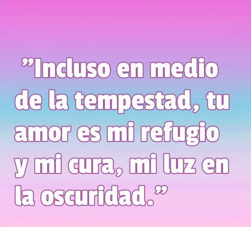 Frase de amor para una persona enferma: 'Incluso en medio de la tempestad, tu amor es mi refugio y mi cura, mi luz en la oscuridad'. Mensaje inspirador que transmite apoyo y amor en tiempos difíciles. Frases de amor a una persona enferma, optimismo y cariño.