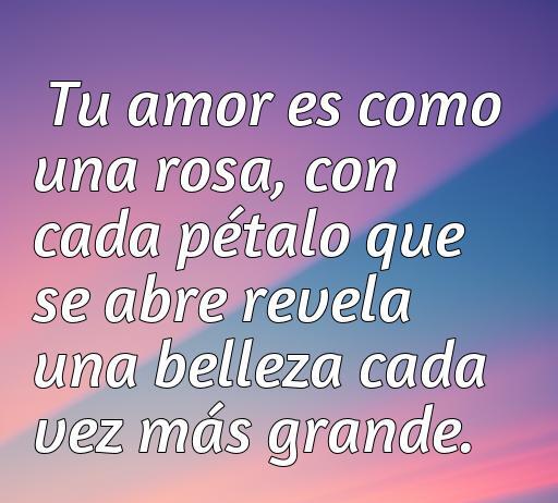Frase de amor inspiradora con un fondo de colores suaves que destaca la belleza del amor, ideal para acompañar un artículo sobre las mejores frases románticas y fotos de rosas.