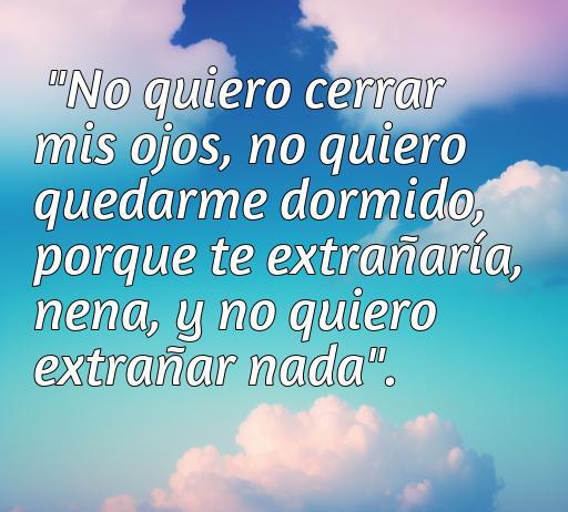 Frase de amor de Aerosmith en un fondo de cielo azul con nubes, destacando el sentimiento de añoranza y amor incondicional. Ideal para amantes de las frases de amor y fans de Aerosmith.