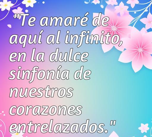 Frase de amor inspirada en Aerosmith que dice 'Te amaré de aquí al infinito, en la dulce sinfonía de nuestros corazones entrelazados.' Ideal para amantes de las frases románticas y el repertorio de Aerosmith.