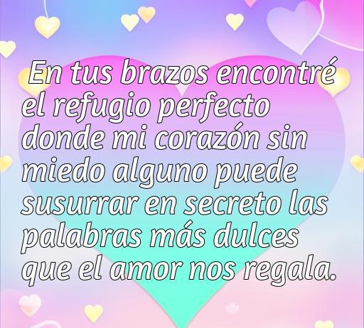 Frase romántica sobre el refugio del amor, que transmite afecto y cariño, ideal para celebrar el amor. Frases de amor afecto y cariño.