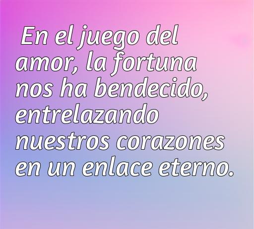 Frase inspiradora sobre el amor afortunado que destaca cómo la fortuna entrelaza corazones en un enlace eterno, ideal para el artículo sobre las mejores frases de amor afortunado.