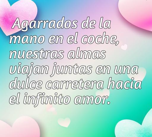 Una romántica ilustración que muestra las manos de dos personas entrelazadas dentro de un coche, simbolizando el amor y la conexión. La frase representa cómo, al estar agarrados de la mano, las almas viajan juntas hacia un infinito amor.