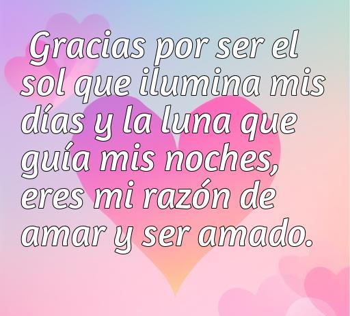 Frase de amor agradecido que expresa gratitud, iluminando días y noches. Ideal para inspirar sentimientos de amor y agradecimiento. Explora Frases de amor en fras romantic a.