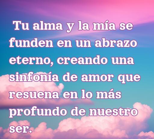 Bella frase de amor al alma, frases de amor al alma