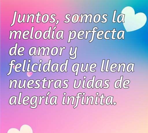Frase romántica sobre el amor y la felicidad que transmite alegría infinita, ideal para compartir en el contexto de frases de amor alegre.