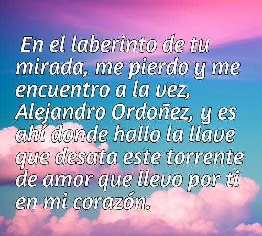 Frases de amor Alejandro Ordóñez