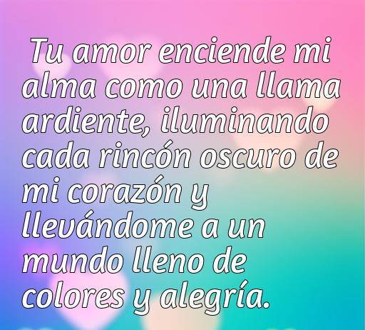Inspiradora frase de amor de Alejandro Ordoñez que expresa cómo el amor ilumina la oscuridad del corazón y transforma la vida en un mundo lleno de colores y alegría. Frases románticas que reflejan la esencia del amor.