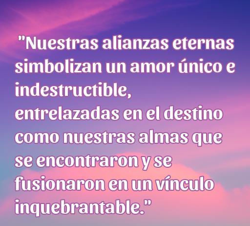 Frase inspiradora sobre el amor y alianzas eternas, resaltando su significado profundo y duradero en una relación.