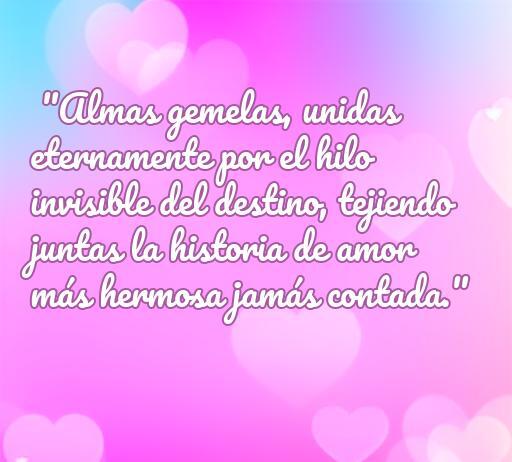 Frase inspiradora sobre almas gemelas que destaca el amor eterno y el destino, ideal para quienes buscan citas románticas y frases de amor.