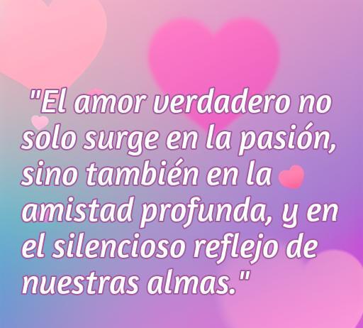Una frase inspiradora sobre el amor y la amistad, destacando la conexión entre ambas, ideal para reflexionar y compartir. Contiene palabras clave como amor, amistad, reflexión, frases de amor.