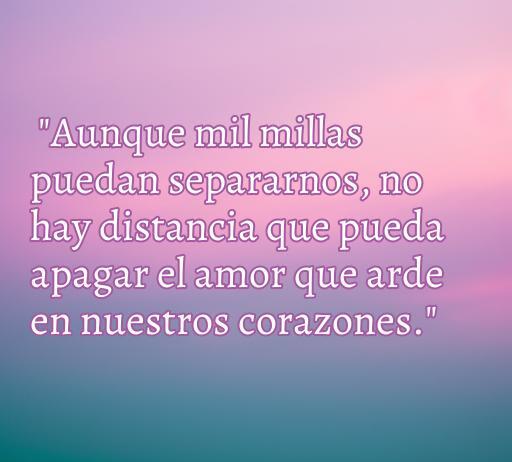 Frase inspiradora sobre el amor a distancia que resalta cómo el amor verdadero puede superar cualquier obstáculo, incluso la distancia. Ideal para quienes buscan fortalecer su relación a través de palabras motivadoras y románticas.