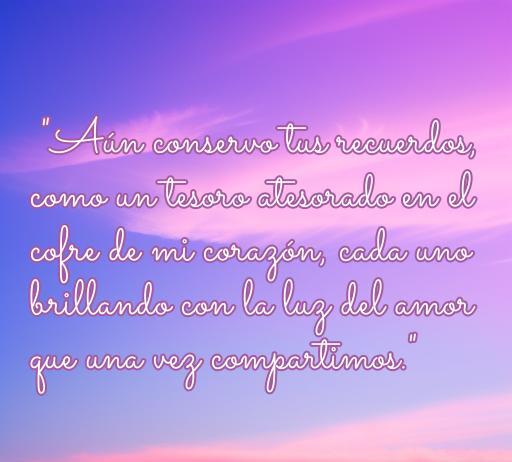 Cita romántica sobre el valor de los recuerdos de amor, destacando el tesoro emocional que representan en el corazón. Frase inspiradora sobre el amor y la nostalgia.