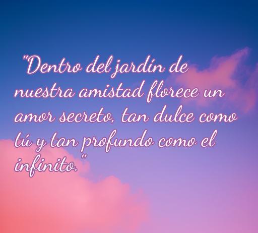 Frase de amor para una amiga: 