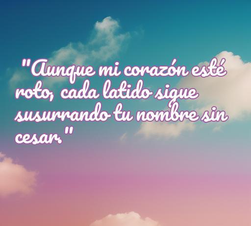 Frases bonitas y tristes de amor