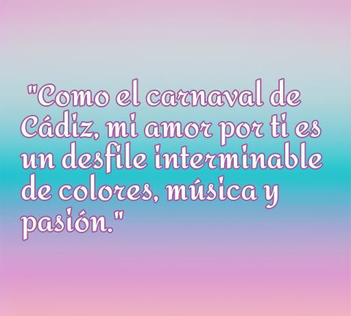 Frases de amor en el Carnaval de Cádiz