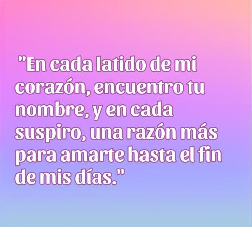 Frase romántica sobre el amor que expresa sentimientos profundos y duraderos, ideal para incluir en cartas bonitas.