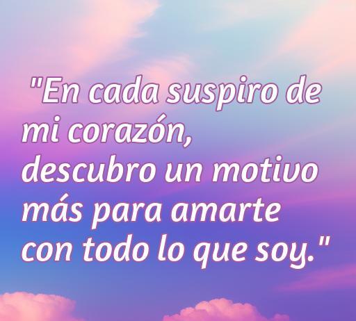 Frase inspiradora de amor que resalta la profundidad de los sentimientos, ideal para cartas románticas. Refleja el mensaje de amor y conexión verdadero para enriquecer el contenido del artículo 'frases de amor cartas bonitas'.