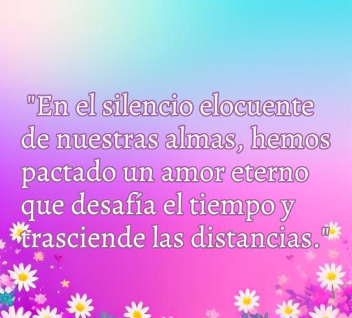 Frase inspiradora sobre el amor comprometido que expresa un amor eterno, desafiante frente al tiempo y las distancias, ideal para compartir en un artículo sobre las mejores frases de amor comprometido.
