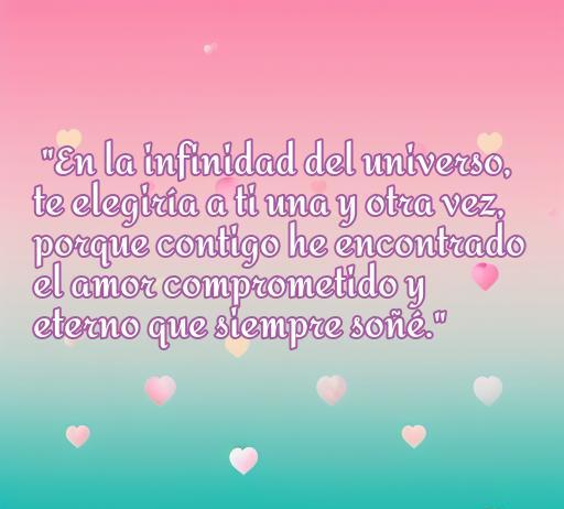 Frase romántica sobre el amor comprometido con un fondo colorido y corazones, ideal para ilustrar el artículo 'frases de amor comprometido', resaltando la profundidad y la eternidad del amor.