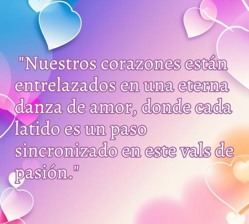 Frase romántica sobre el amor y la conexión de corazones entrelazados, destacando el latido sincronizado como una danza de pasión. Ideal para el artículo sobre las frases de amor y optimizado para SEO con palabras clave como 'frases de amor', 'corazones entrelazados' y 'danza de amor'.