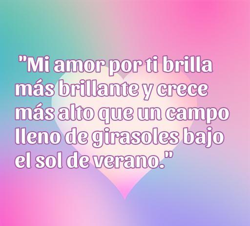 Frase inspiradora de amor con girasoles que dice: 'Mi amor por ti brilla más brillante y crece más alto que un campo lleno de girasoles bajo el sol de verano.', ideal para expresar sentimientos románticos y optimizar SEO con palabras clave como 'frases de amor' y 'girasoles'.