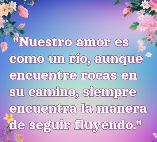 Frase inspiradora sobre el amor con obstáculos: 