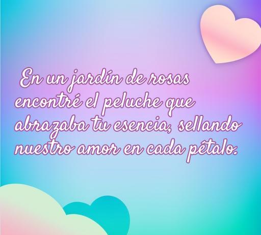 Frase romántica sobre amor, representada con un fondo colorido, corazones y peluches, destacando el vínculo entre rosas y el sentimiento profundo de amor.