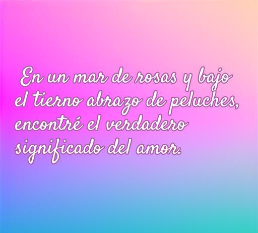 Frase romántica sobre el amor acompañada de rosas y peluches, ideal para expresar sentimientos amorosos. Captura el significado del amor con un fondo colorido.