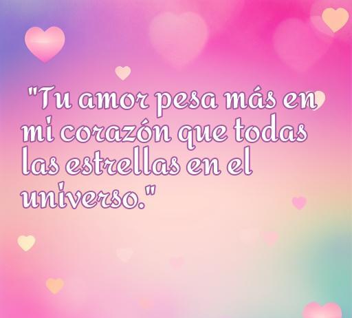 Frase romántica que expresa la profundidad del amor, destacando que el amor pesa más que todas las estrellas del universo. Ideal para quienes buscan frases de amor con un peso significativo.