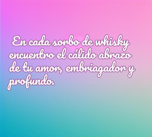 Frases de amor con whisky