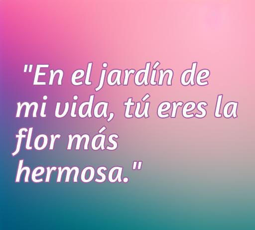frases de amor cortas para portada Frase de amor inspiradora: 'En el jardín de mi vida, tú eres la flor más hermosa.' Ideal para portadas y textos románticos. Incluye frases de amor cortas para expresar sentimientos.
