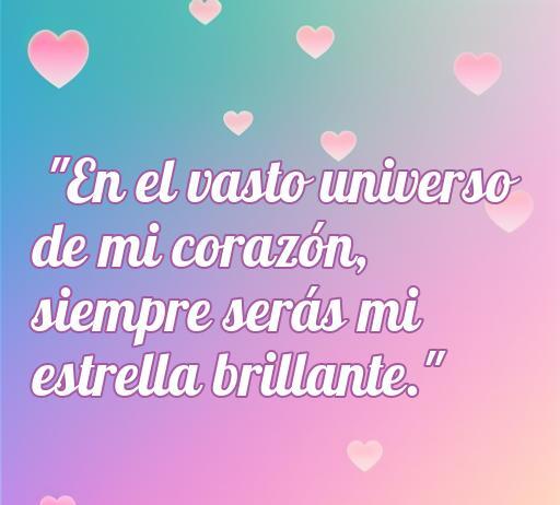 Frase romántica para San Valentín: 'En el vasto universo de mi corazón, siempre serás mi estrella brillante.' Ideal para expresar amor en esta celebración.