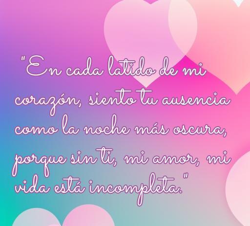 Frase de amor corta que expresa el sentimiento de vacío sin la persona amada, ideal para el artículo sobre frases de amor cortas sin ti.