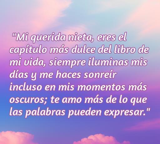 Frase de amor de abuela a nieta que expresa cariño y alegría, destacando la importancia de la relación familiar y el amor incondicional. Inspiración sobre el amor de una abuela, ideal para el artículo sobre las frases de amor de abuela a nieta.