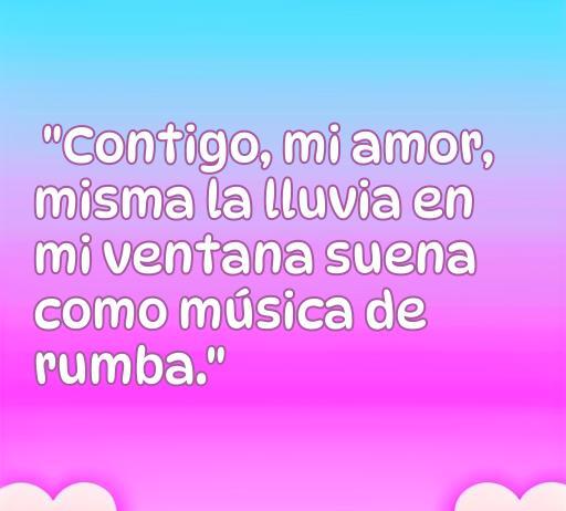 Frase romántica cubana sobre el amor, que expresa cómo la lluvia suena como música de rumba junto a la persona amada. Ideal para los amantes de las frases de amor de cubanos.
