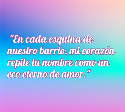 Frases de amor del barrio