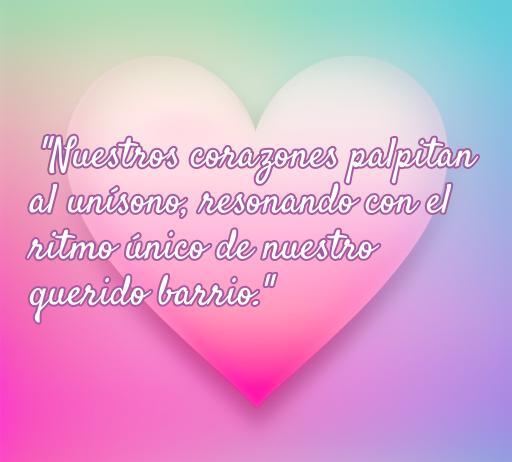 Frase romántica de amor del barrio sobre corazones palpitando al unísono. Ideal para acompañar el artículo 'frases de amor de el barrio'.