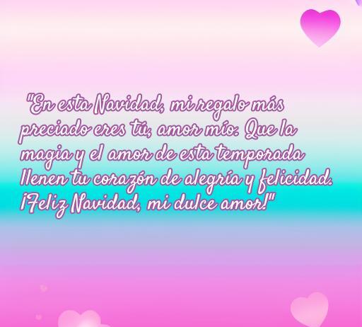 Frase inspiradora de amor para Navidad, ideal para dedicar a tu novia. Mensaje lleno de magia y amor para celebrar las fiestas. Frases de amor de Feliz Navidad para mi novia.